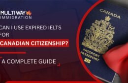 Can I Use Expired IELTS for Canadian Citizenship?